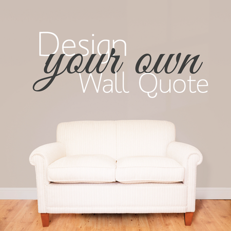 Design Your Own Wall Sticker Quote | Wallboss Wall Stickers | Wall Art ...